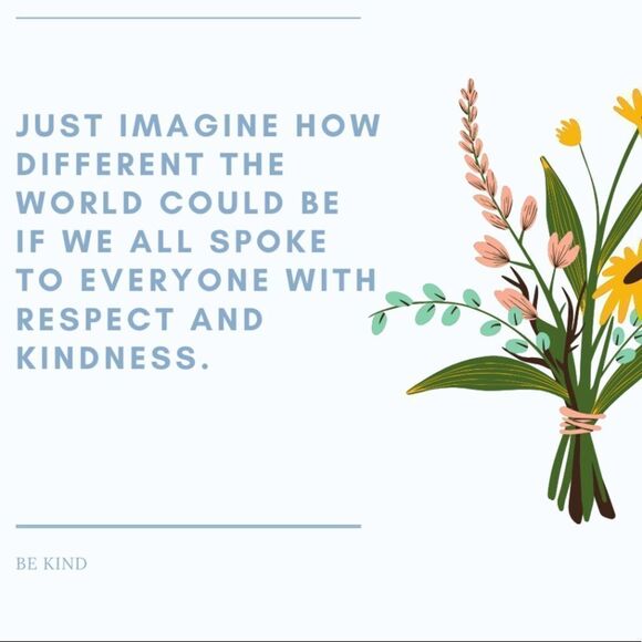 ✨Just a Friendly Reminder; Please be kind or be quiet✨ - Picture 1 of 3